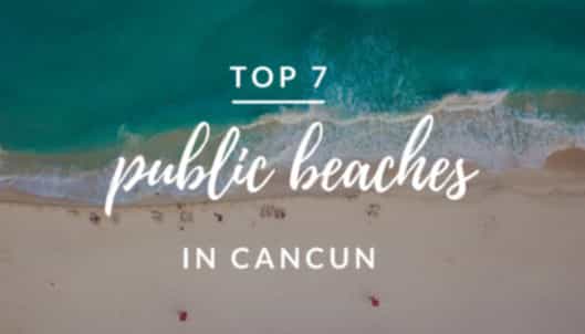 Top 7 Must-Visit Public Beaches in Cancun