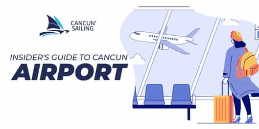 An Insider's Guide to Cancun Airport: Everything You Need to Know