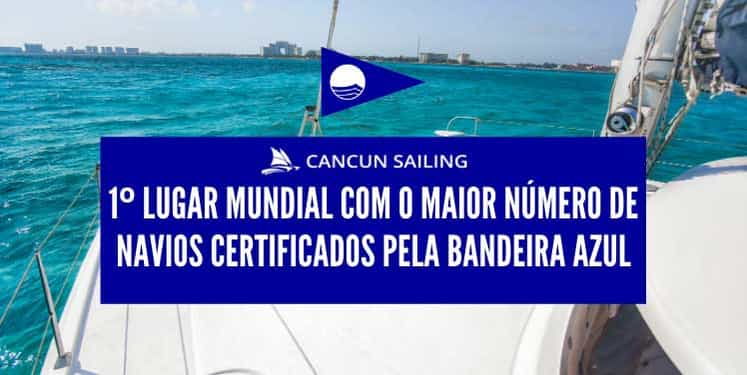 Cancun Sailing: Pioneira em Sustentabilidade Marinha com 25 Blue Flags