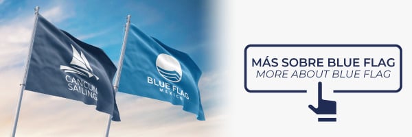 Conoce más sobre Blue Flag y Cancun Sailing