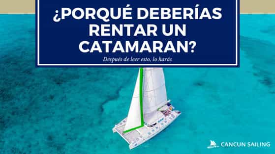 Ventajas de reservar un catamarán privado en Cancún e Isla Mujeres