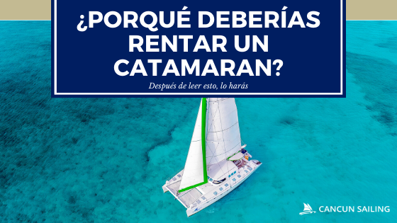 ¿Por qué deberías reservar un tour en catamarán privado en Cancún?