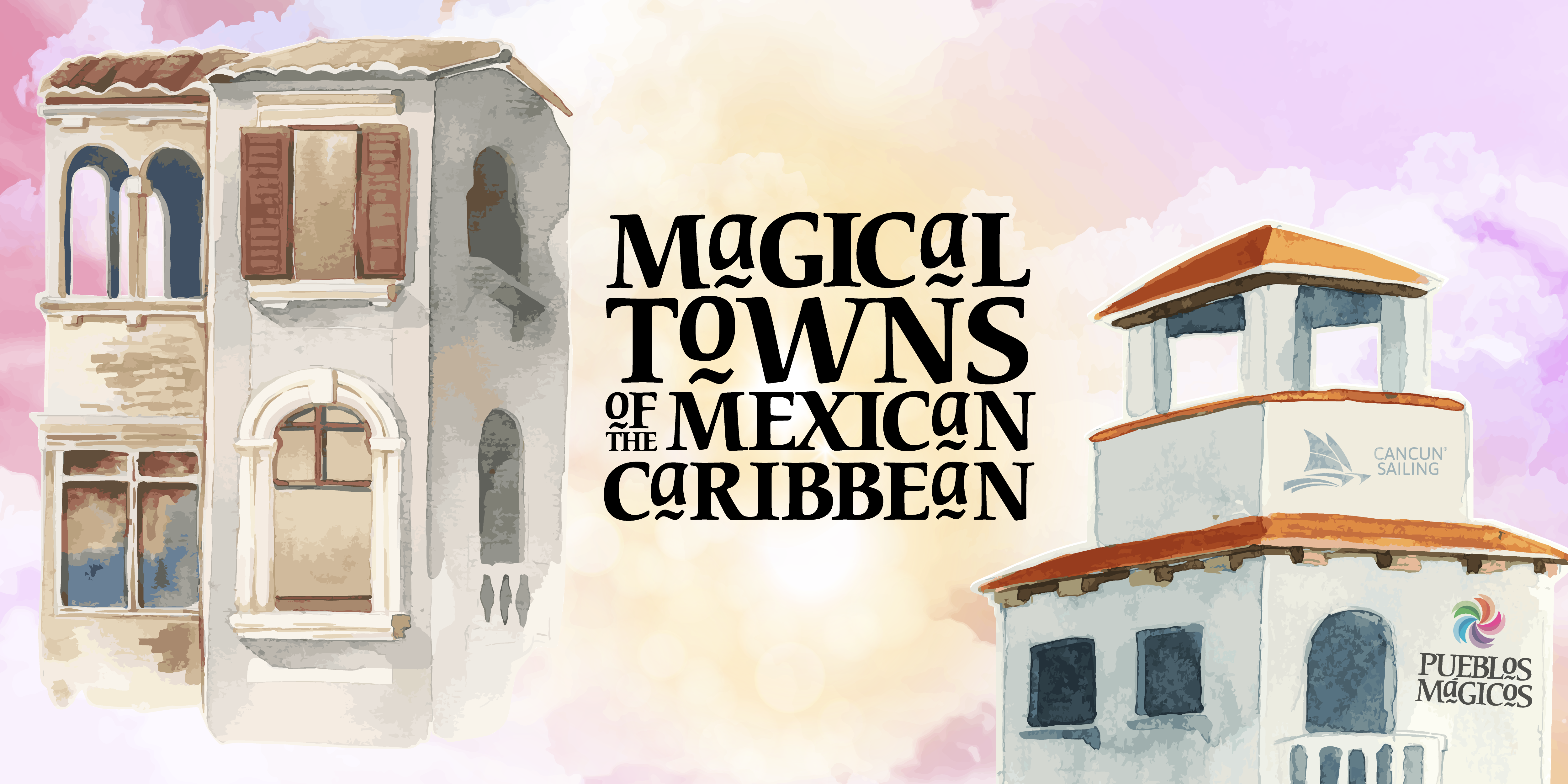 The 7 Magical Towns closest to Cancun
