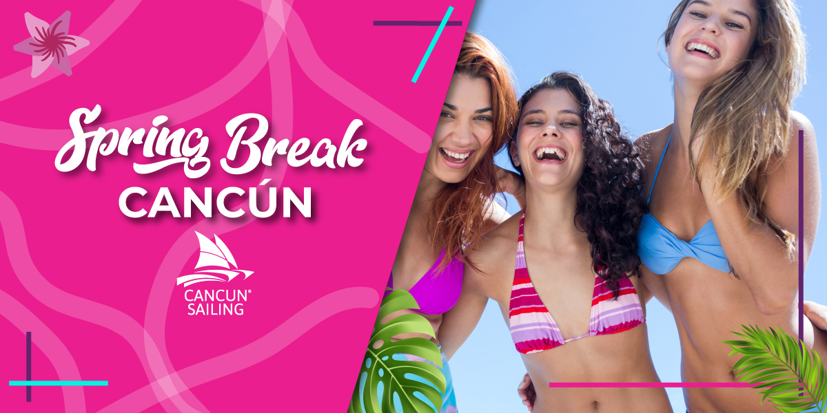 Guía completa de Spring Break en Cancún 2023