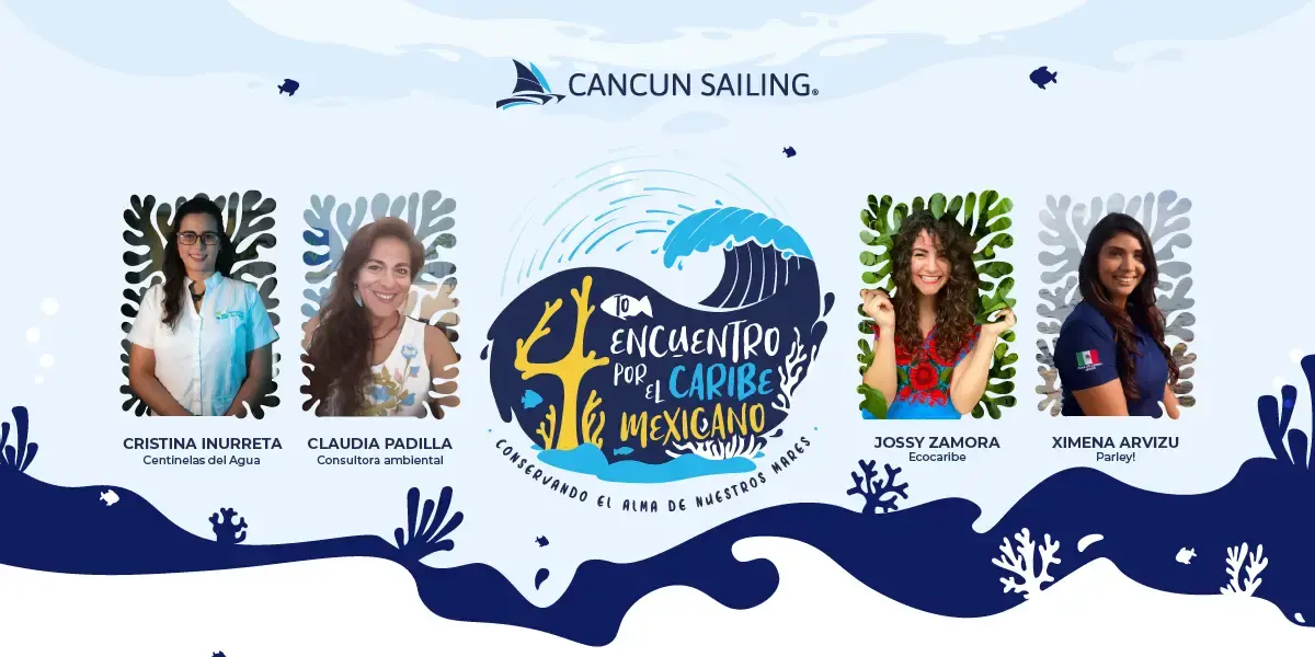 Cuarto Encuentro por el Caribe Mexicano - Cancun Sailing