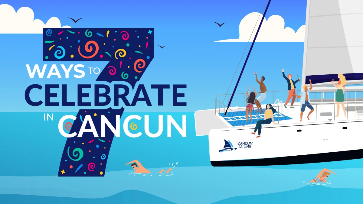 7 ways to celebrate in Cancun